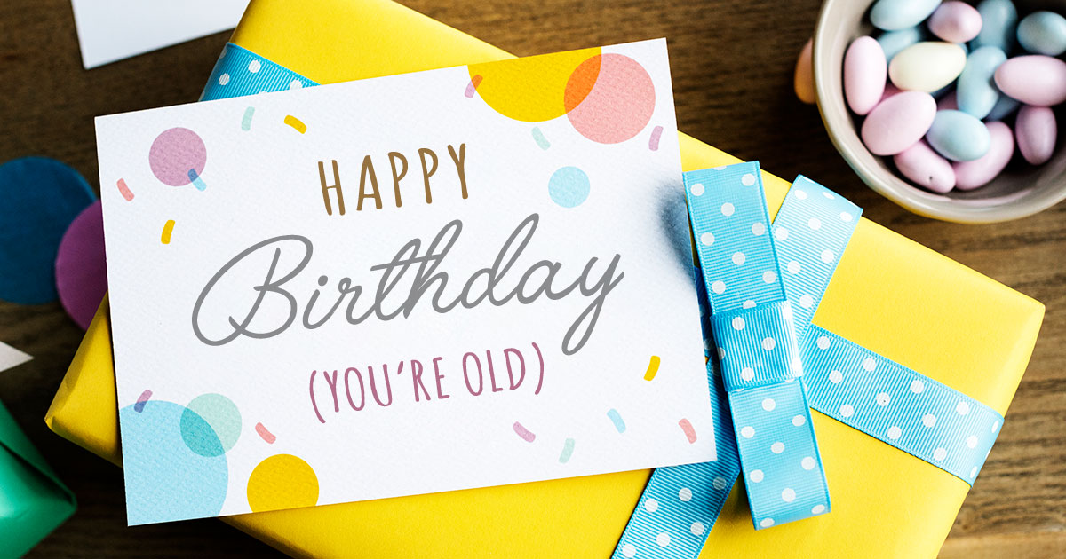 25 sassy birthday wishes to make them laugh out loud