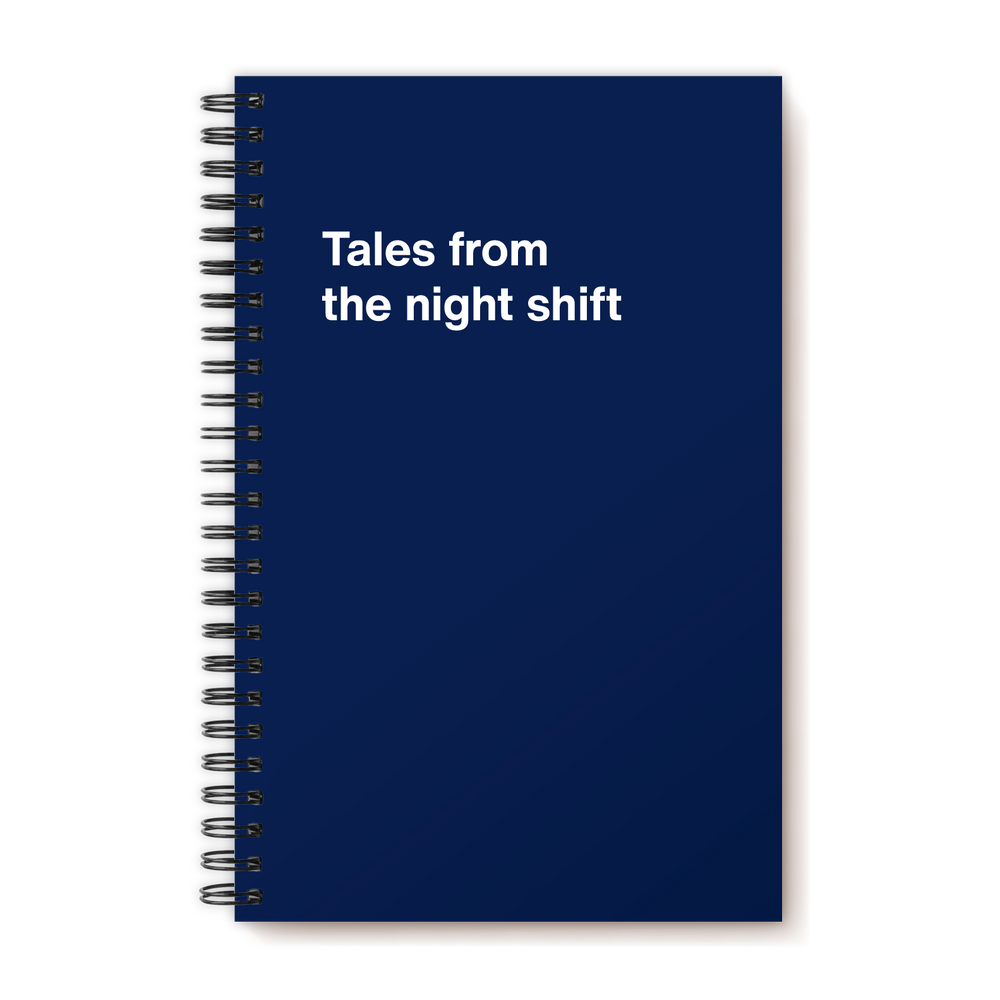 Tales from the night shift | WTF Notebooks