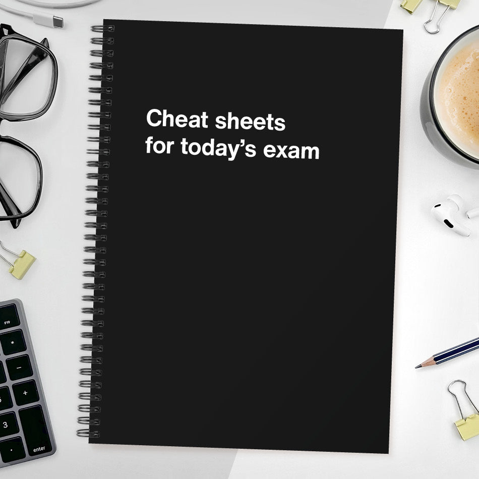 Cheat sheets for today’s exam | WTF Notebooks