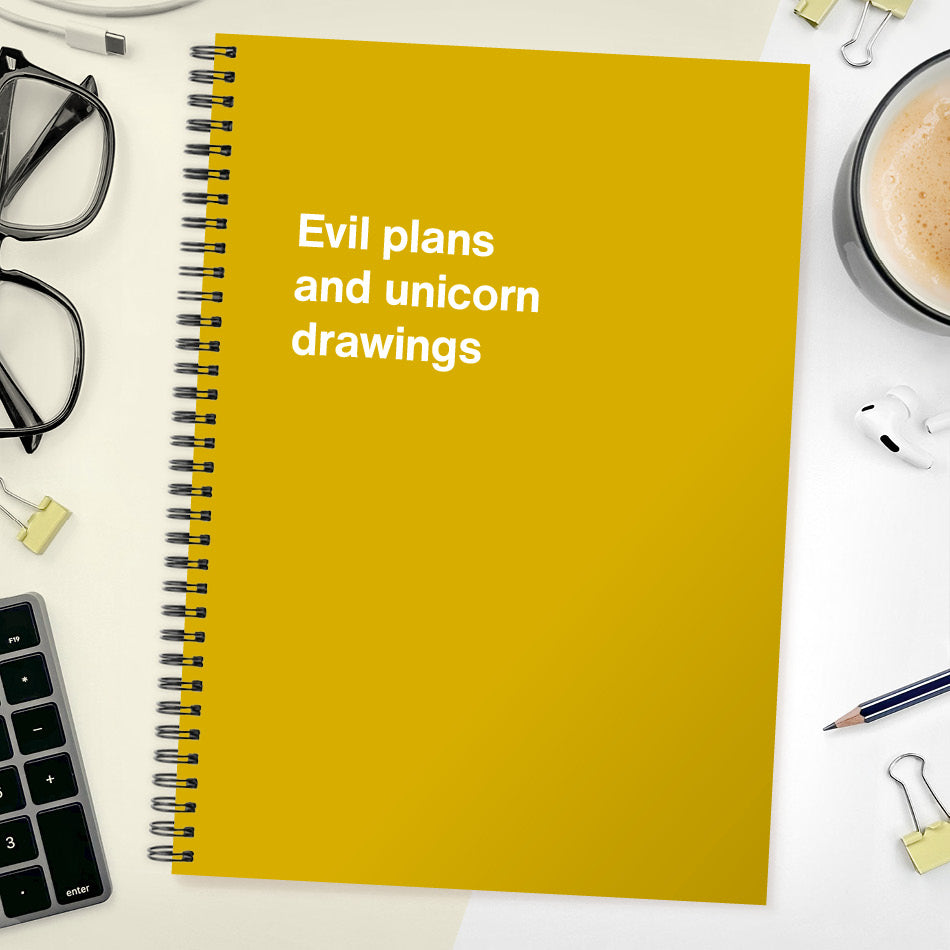 
                  
                    Evil plans and unicorn drawings | WTF Notebooks
                  
                