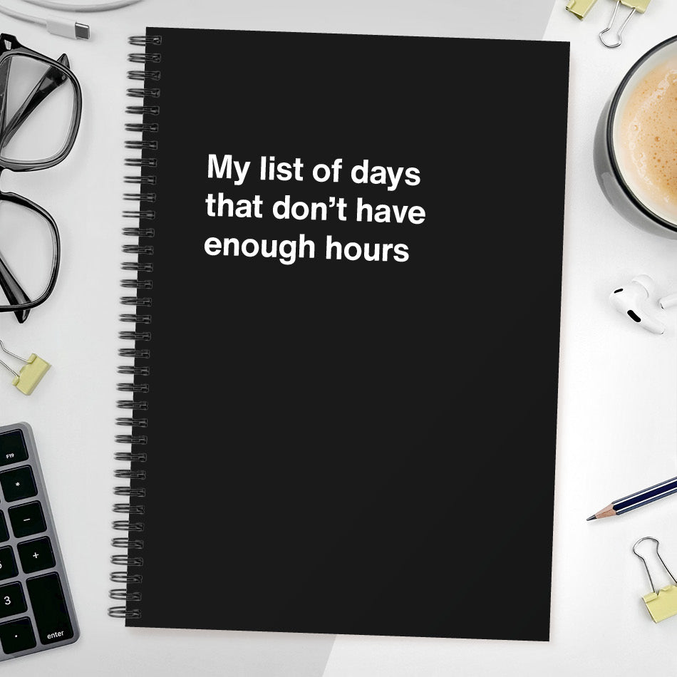 
                  
                    My list of days that don't have enough hours
                  
                