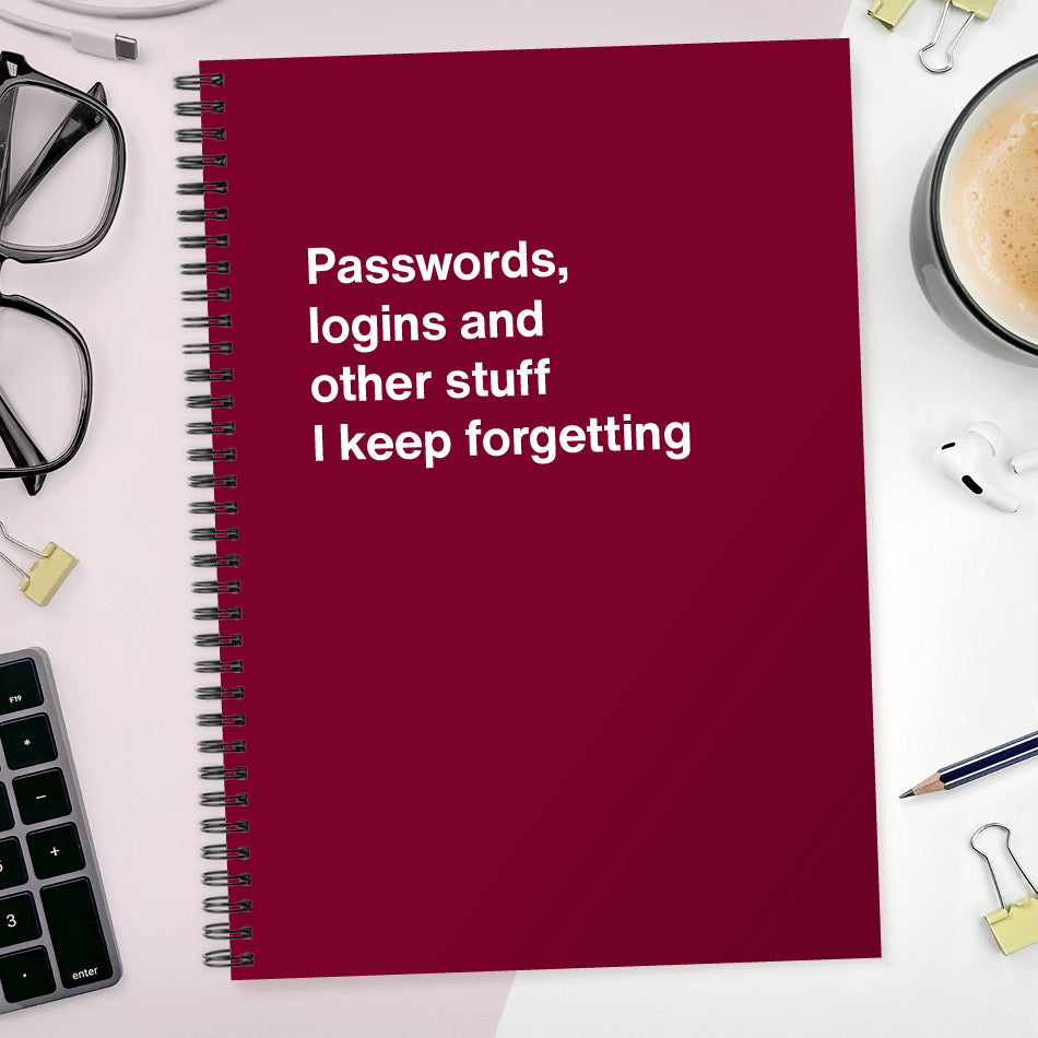 
                  
                    Passwords, logins and other stuff I keep forgetting | WTF Notebooks
                  
                