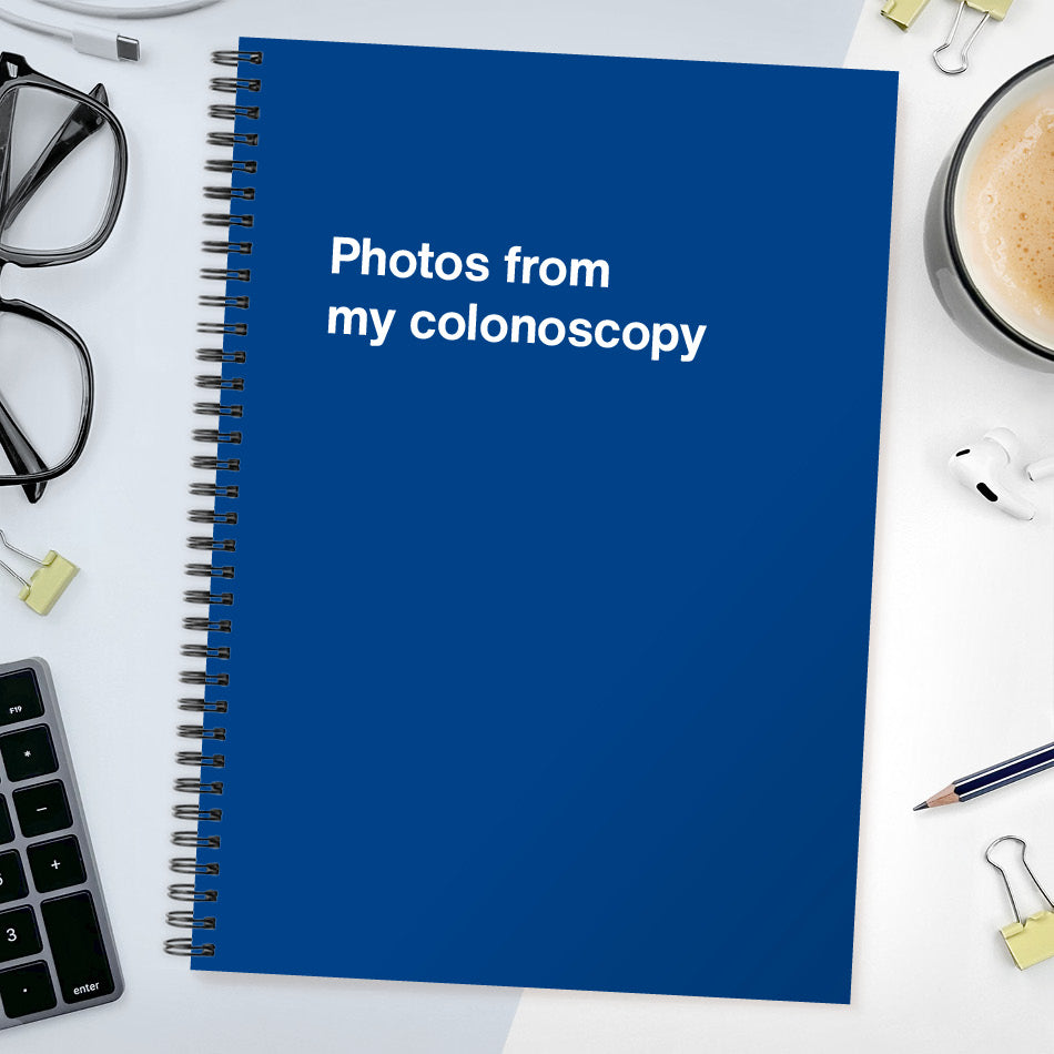 Photos from my colonoscopy | WTF Notebooks