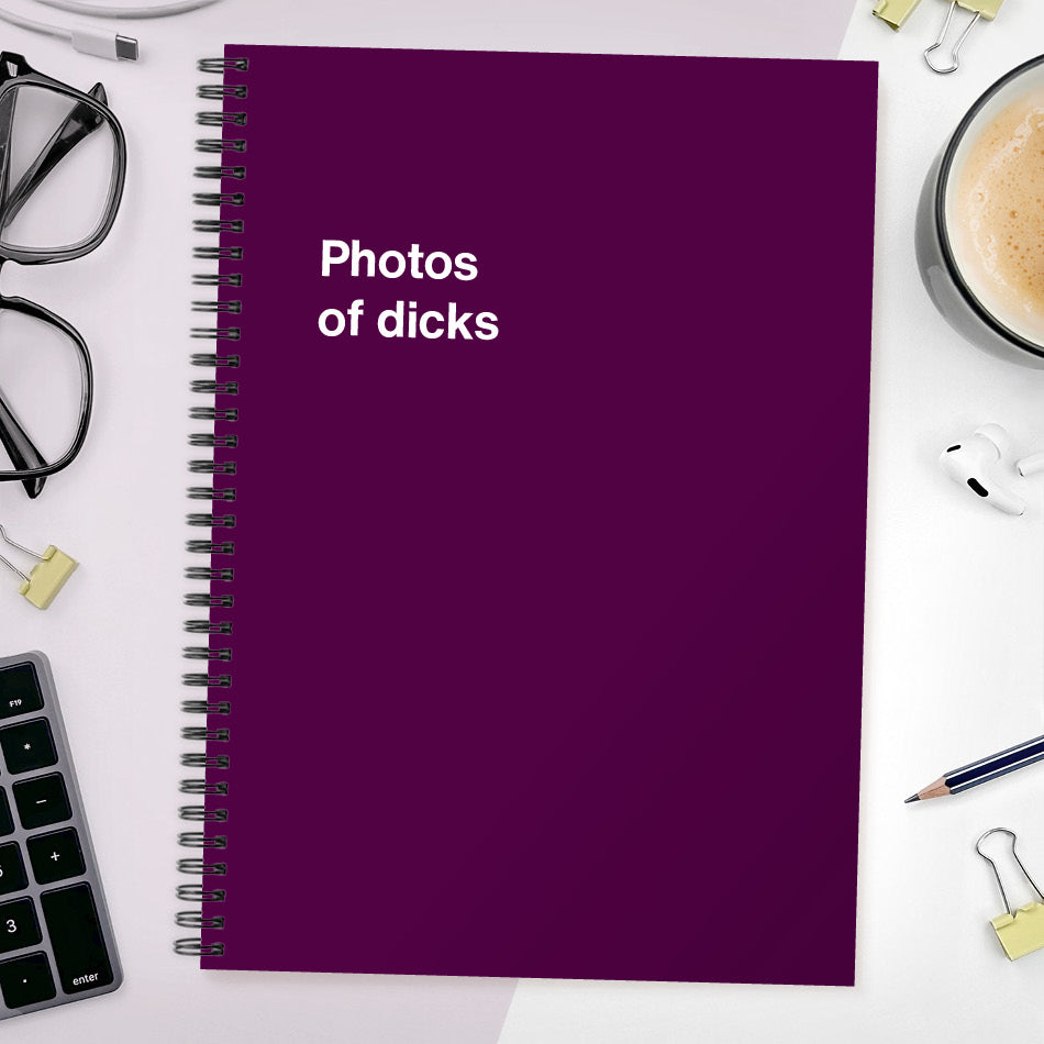 
                  
                    Photos of dicks | WTF Notebooks
                  
                