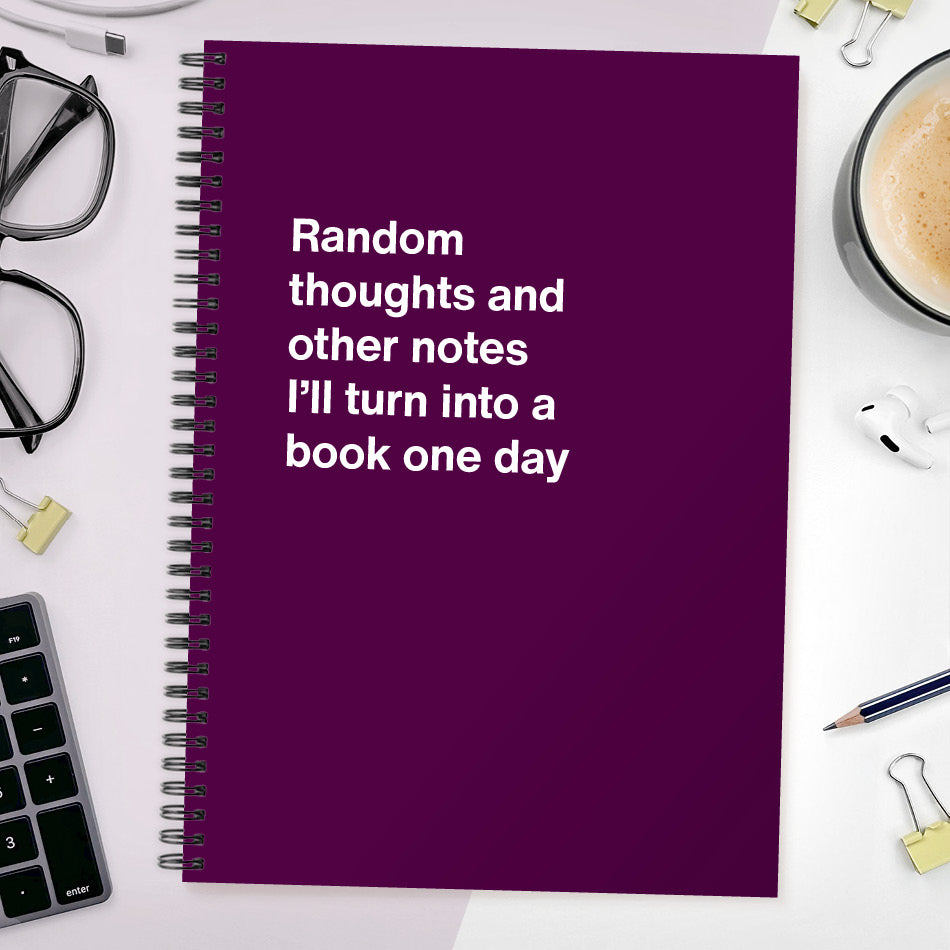 
                  
                    Random thoughts and other notes I’ll turn into a book one day | WTF Notebooks
                  
                