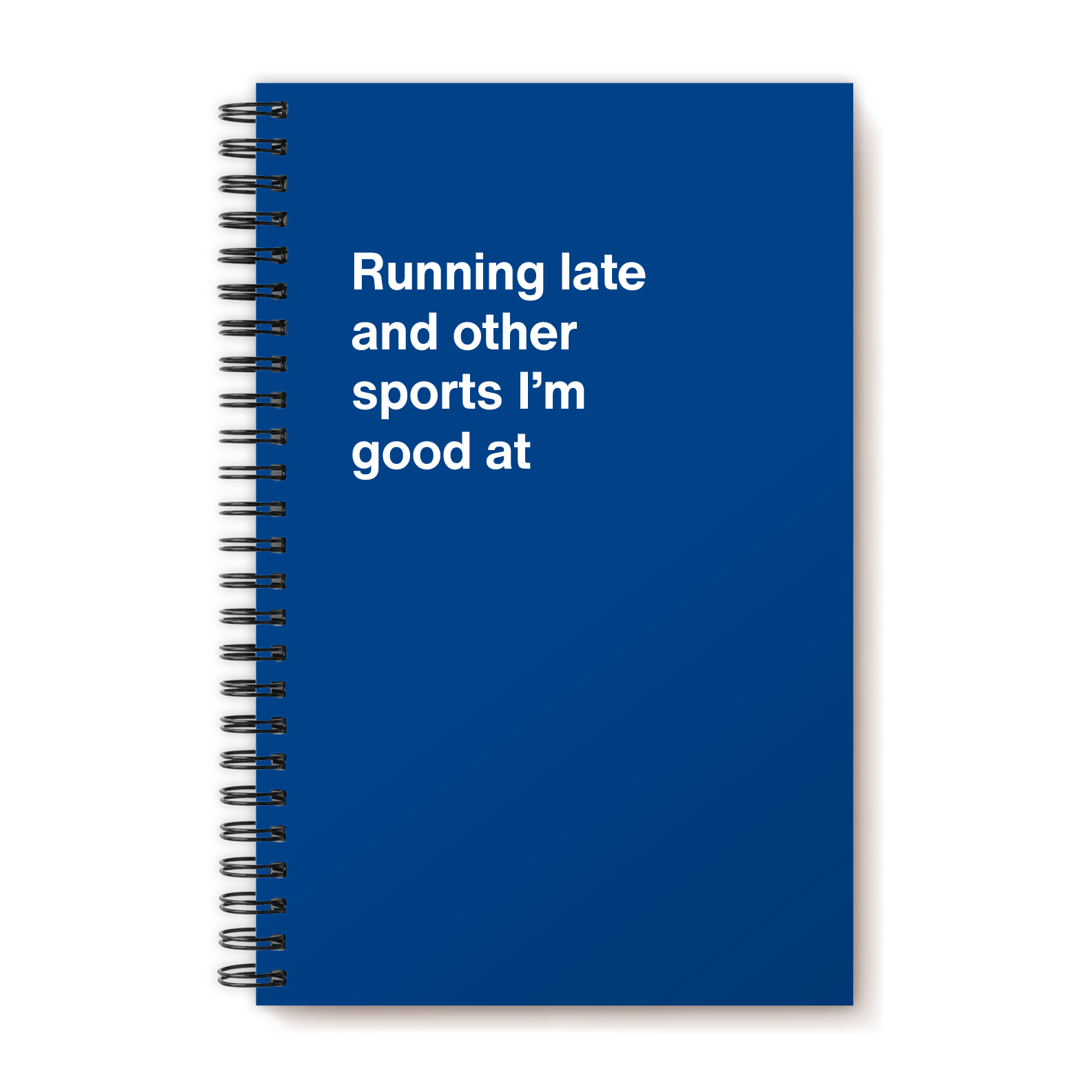Running late and other sports I’m good at | WTF Notebooks