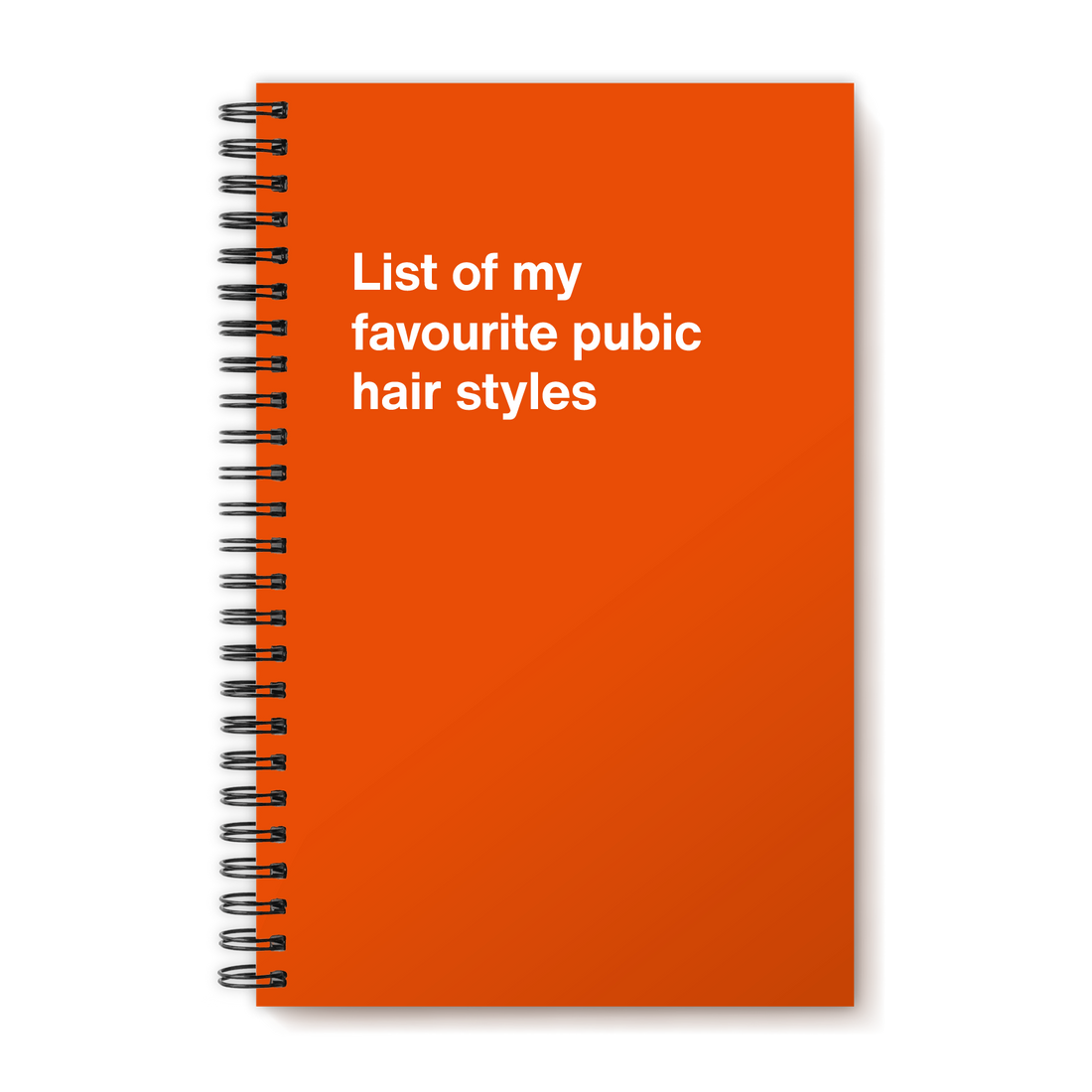 List of my favourite pubic hair styles Weird sexy notebook and gag